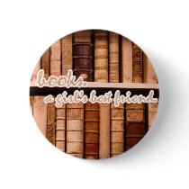 Books - A girl's best friend. Pinback Button