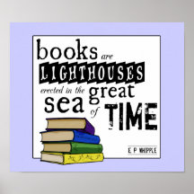 Books are Lighthouses in the Great Sea of Time Poster