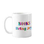 Books Bring Joy Coffee Mugs