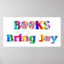 Books Bring Joy Poster - Starting at $11.80