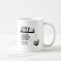 BOOKS COMMIT SUICIDE COFFEE MUG