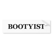Booty - ist bumper stickers