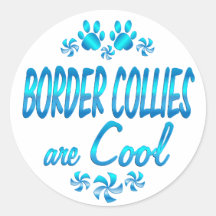 Border Collies are Cool Round Sticker