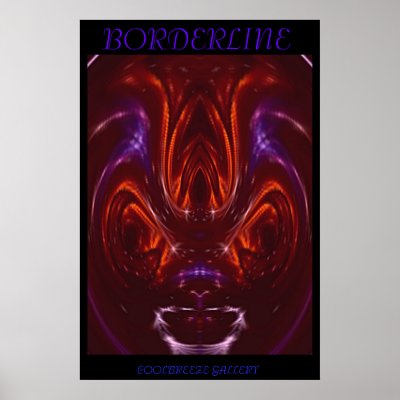 BORDERLINE POSTERS by CoolBreezeLady
