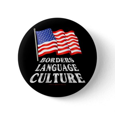 Borders, Language, Culture Pinback Button by rightleaning
