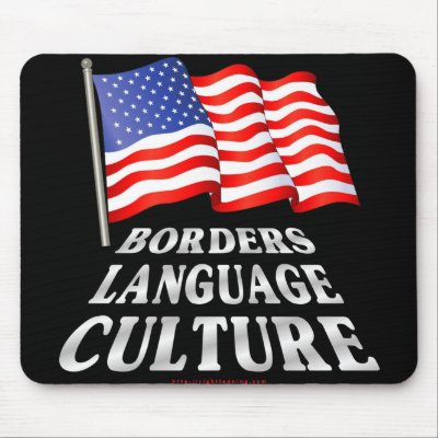 Borders, Language, Culture Mousepads by rightleaning