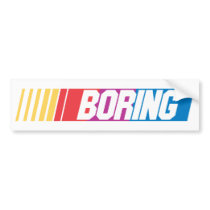 Boring Bumper Stickers