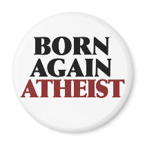 Born Again Atheist