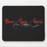 Born Again Atheist Mouse Pads