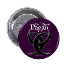 Born Again Pagan Button