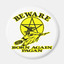 Born Again Pagan Magnet