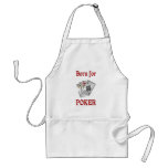 Born for Poker Aprons