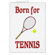 Born for Tennis Greeting Cards