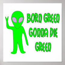 Born Green Gonna Die Green Poster