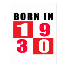 Born In 1930 Birthday Designs Post Cards
