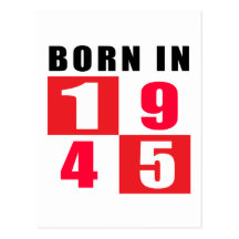 Born In 1945 Birthday Designs Post Cards