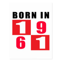 Born In 1961 Birthday Designs Postcards