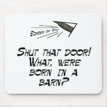 Born in a barn? mouse pad