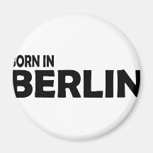 born in berlin magnet
