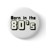 Born in the 80s button