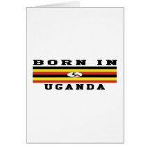 Born In Uganda Greeting Cards