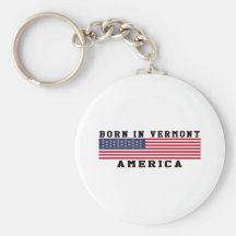 Born In Vermont Keychains
