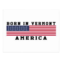 Born In Vermont Post Card