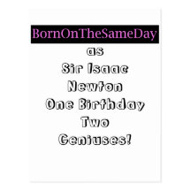 Born on same day as sir isaac newton post card