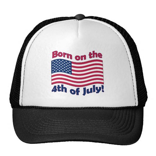 Born on the 4th of July trucker hat