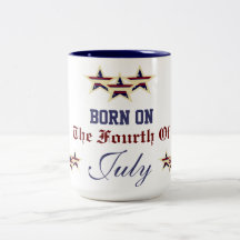 BORN ON THE FOURTH OF JULY MUG