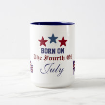 BORN ON THE FOURTH OF JULY MUG