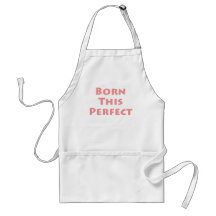 Born This Perfect Apron