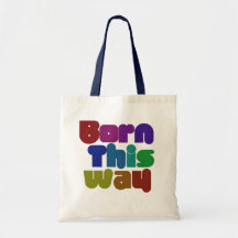 Born this way tote bags