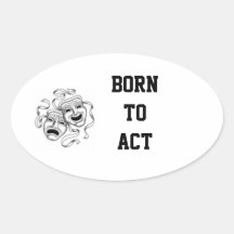 Born To Act Sticker
