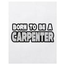 Born To Be a Carpenter