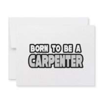 Born To Be a Carpenter