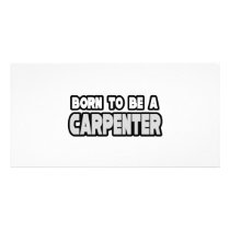 Born To Be a Carpenter