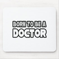 Born To Be A Doctor
