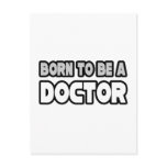 Born To Be A Doctor