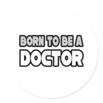 Born To Be A Doctor