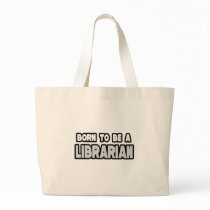 Born To Be a Librarian Bags