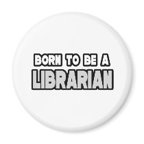 Born To Be a Librarian