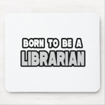 Born To Be a Librarian