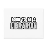 Born To Be a Librarian