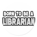 Born To Be a Librarian