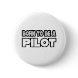 Born To Be A Pilot