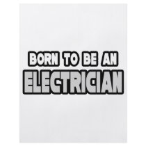 Born To Be an Electrician