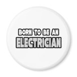 Born To Be an Electrician
