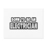 Born To Be an Electrician
