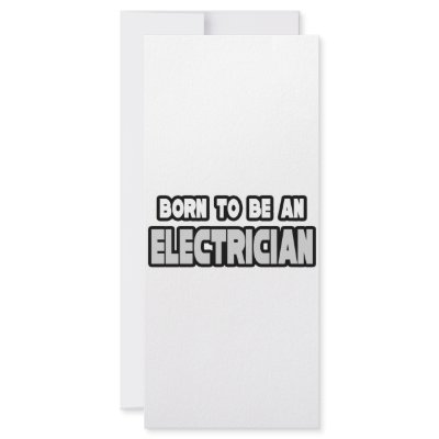 Born To Be an Electrician by Electrician_Shirts